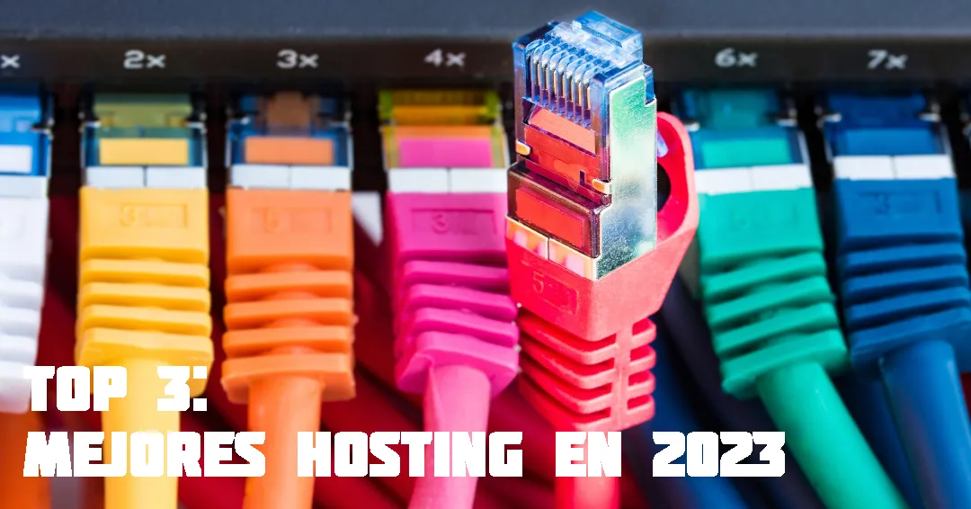 Top 3: Los mejores hosting en 2023 para tu sitio web