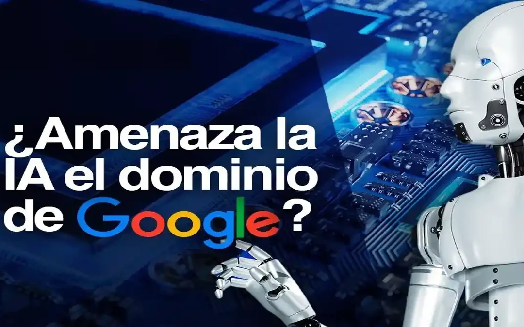 Google en riesgo: Rivales y la IA amenazan su liderazgo