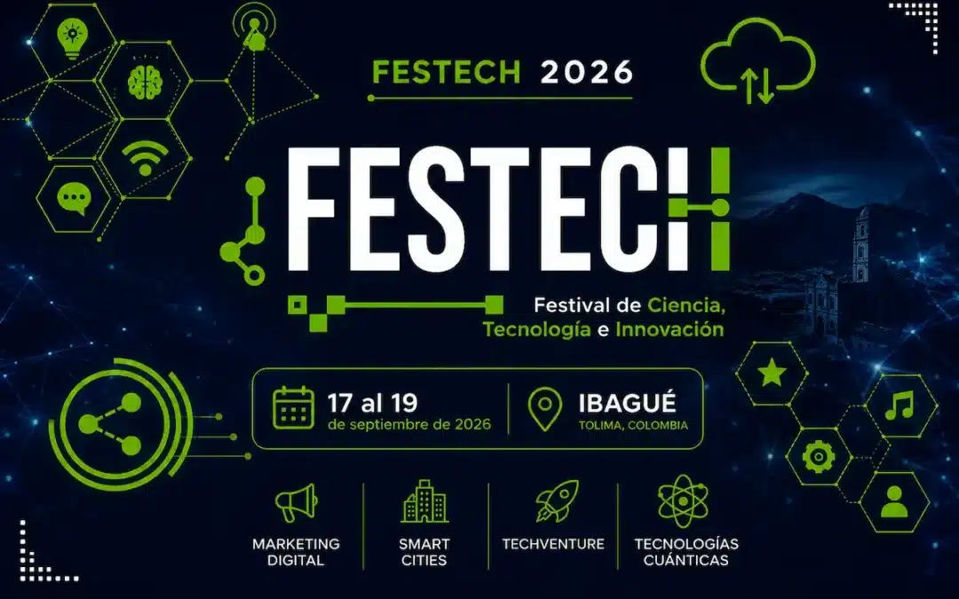 FESTECH 2026: Tecnología e Innovación en Ibagué